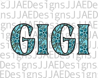 Gigi SVG, diseño floral de Gigi SVG, abuela SVG, vida de abuela SVG, DXF, PNG, EPS, archivo SVG para Cricut, archivo de corte para Silhouette y Cricut