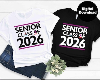 class of 2026 SVG, 2026 senior svg, class of 2026 senior shirt svg, cut file, high school svg, senior cut file svg eps jpg dxf png