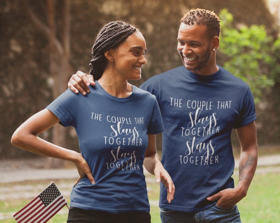 Couples That Slay Together Stay Together Svg Couples Shirt 