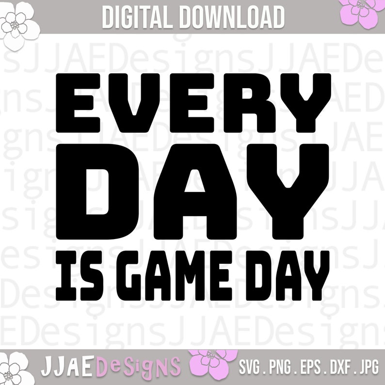 Every Day is Game Day Svg Gamer Svg Video Game Svg Etsy