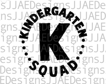 Kindergarten Squad svg, Kindergarten Teacher Svg, Teacher Shirt Svg, Kinder Teacher Svg, Back to School, Kindergarten Svg, Dxf Png Eps Jpg