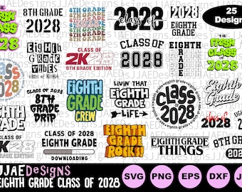 May include: A collection of 25 digital designs for eighth grade graduation. The designs feature various text and graphics, including "Class of 2028", "Eighth Grade", and "8th Grade". The designs are in a variety of colors, including black, white, green, blue, red, and yellow.