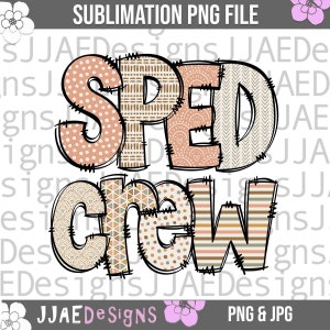 SPED Teacher png | Special Education Teacher shirt png sublimation, SPED Crew Teacher Life png, Special Ed SPED Png Jpg sublimation