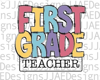 First Grade Teacher png sublimation, 1st Grade Teacher PNG sublimation, Teacher PNG , 1st Grade Teacher Shirt PNG, Back to School png