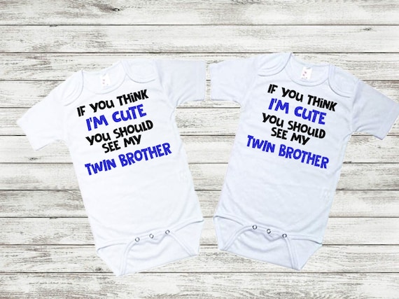 Download If You Think I M Cute You Should See My Twin Brother Svg Etsy