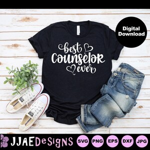 School Counselor Svg, Counselor shirt svg, Counselor Life Teacher shirt Svg, Best Counselor Ever svg, Back to School svg png eps jpg dxf pdf