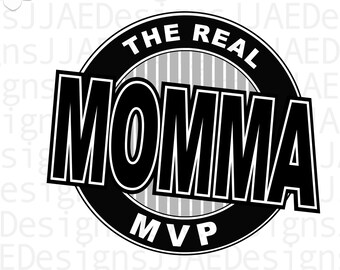 Momma the Real MVP svg, Muttertag svg, Mutter svg, Mama svg, Mamaleben svg, Mama svg, dxf, png, jpg, sofort-Download, Cut-Datei