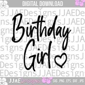 Birthday Girl SVG, Birthday svg, birthday shirt svg, Birthday Gift svg, birthday party svg, birthday queen svg jpg eps png dxf