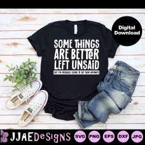 Sarkasmus svg, einige Dinge sind besser links ungesagt svg | lustige Sprüche svg | Sarkasmus svg | sarkastisches Shirt svg eps dxf png jpg SOFORT-DOWNLOAD