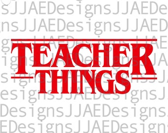 Teacher Things Svg, Teacher svg, Teacher Quote Svg, Teacher shirt Svg, Teacher Life Svg, Back to School, Teacher cut file svg png dxf pdf