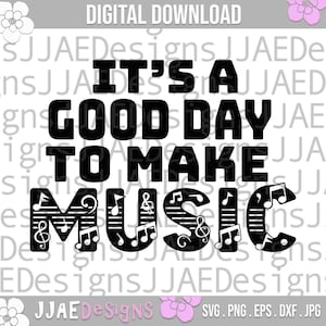 Music SVG Cut File, Make Music, good day for music, Musical cut file for silhouette and cricut, music shirt svg, eps, png, dxf, pdf