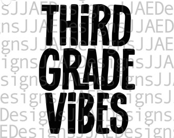 May include: Black and white text graphic design that reads "Third Grade Vibes".
