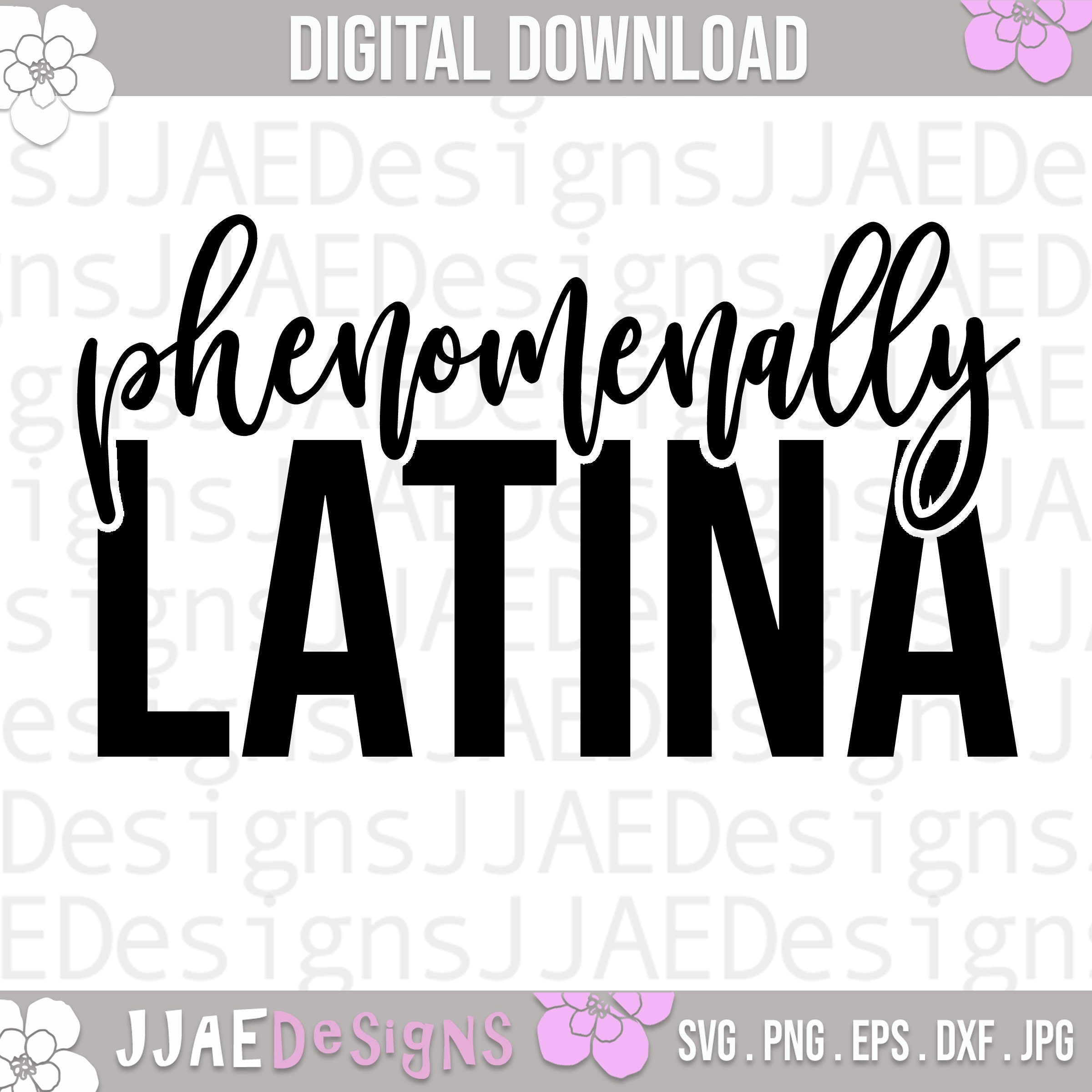 Phenomenally Latina Svg, Hispanic Svg, Latina Svg, Melanin Svg, Educated  Hispanic Woman Svg, Dxf, Png, Eps, Jpg, Instant Download - Etsy Hong Kong