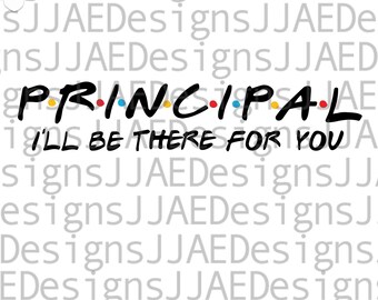 Principal svg, Principal Shirt svg, Back to School svg, School Principal svg dxf pdf png eps jpg, school cut file for cricut and silhouette