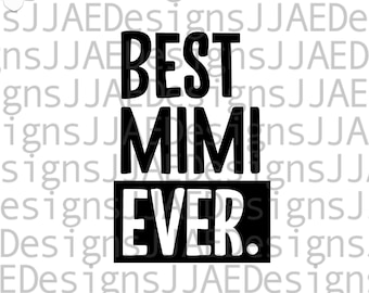 Mejor Mimi de la historia, SVG de Mimi, SVG de abuela, SVG de abuela, SVG de vida de abuela, archivo SVG para Cricut, DXF, PNG, EPS, descarga instantánea, archivo de corte