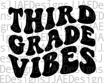 May include: Black and white graphic design with the text "Third Grade Vibes" in a retro, groovy font style.