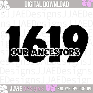 1619 I nostri antenati svg / 1619 svg / storia nera svg / afroamericano svg / juneteenth / eps, svg, dxf, png, jpg / DOWNLOAD IMMEDIATO