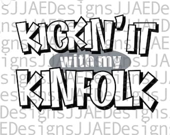 Family Reunion svg, Family Shirt, Kickin it with my Kinfolk svg, Reunion svg, Family svg, family reunion shirt, Family shirt, family shirt