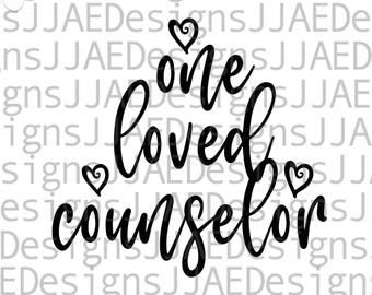 Counselor svg, One Loved Counselor svg, Counselor shirt svg, Schul Counselor svg, Back to School Schnittdatei svg png eps jpg dxf pdf