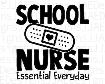 School Nurse svg, Essential svg, School Nurse shirt svg, Nurse svg, Back to School Nurse life svg, dxf, png, jpg, Cut File,Digital Download