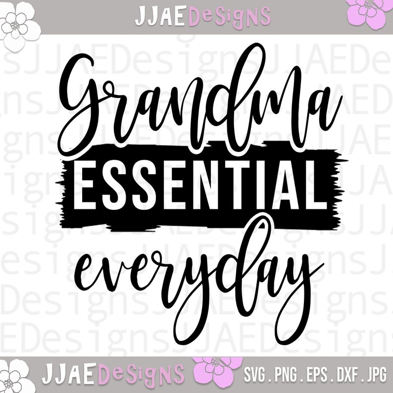 Download Grandma Essential Everyday svg Mothers Day svg Grandmother ...