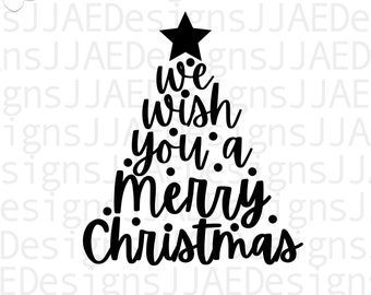 Christmas svg, We Wish You a Merry Christmas SVG, Christmas Tree svg, Vinyl Cut File for Cricut and Silhouette, svg, dxf, png, eps, jpg