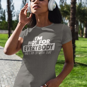 I'm Not for Everybody SVG, funny saying svg, inspirational SVG, cut files, sarcastic svg, self love, Mom svg, worthy svg, dxf, png, eps, jpg image 4