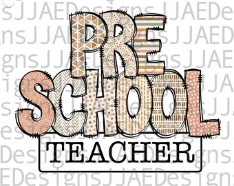 Preschool Teacher PNG, Preschool School Teacher Sublimation PNG, Back to School sublimation, Teacher Shirt, Boho Preschool Teacher Letters