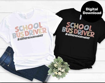 Bus Driver SVG, Bus Driver Shirt svg, Difference Maker, Back To School Shirt svg, Bus Driver Appreciation, Back to School svg Dxf Png Eps