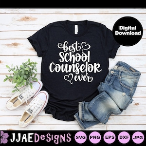 School Counselor Svg, Counselor shirt svg, Counselor Life Teacher shirt Svg, Best Counselor Ever svg, Back to School svg png eps jpg dxf pdf