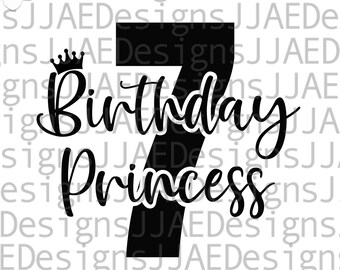 Birthday Princess 7 SVG, 7th Birthday Girl SVG, Birthday svg, dxf and png instant download, Girl's birthday SVG for Cricut and Silhouette
