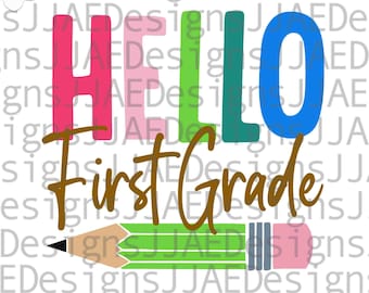 Hello First Grade Svg, first grade svg, 1st grade svg, hello 1st grade svg, 1st grade Teacher svg, School Shirt svg, School svg Files cricut