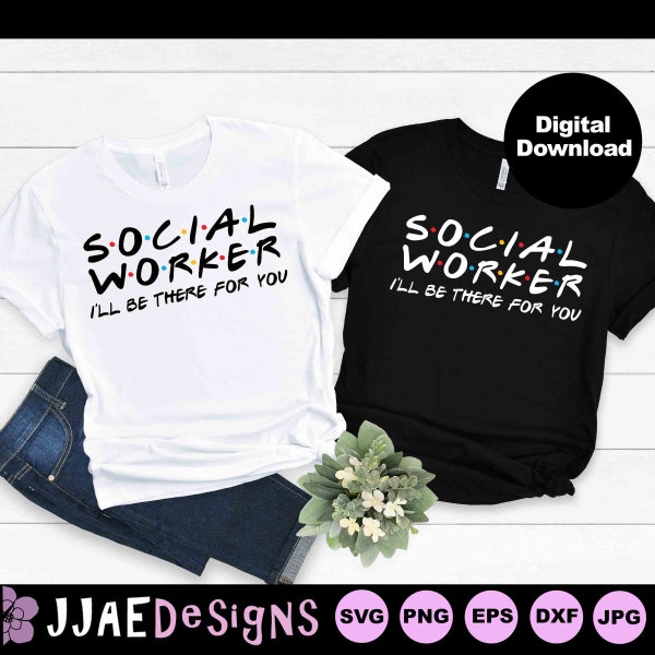 Social Worker Svg, Best Social Worker Ever Svg, Social Worker shirt svg file for cricut, Social Worker Life shirt Svg png eps jpg dxf pdf