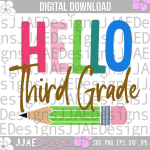 Hello Third Grade Svg, Hello 3rd grade Teacher Svg, 3rd grade Svg, Back to School svg, 3rd grade Teacher Shirt Svg, Third grade svg, png