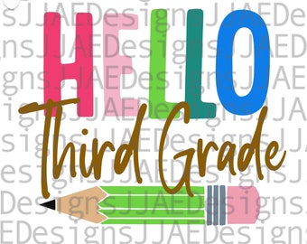 Hello Third Grade Svg, Hello 3rd grade Teacher Svg, 3rd grade Svg, Back to School svg, 3rd grade Teacher Shirt Svg, Third grade svg, png