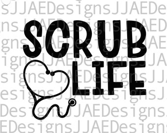 Nurse svg, Scrub Life svg, Nurse shirt svg, Nursing svg, Nurse life svg, dxf, png, jpg, nurse cut file, nurse svg file for cricut silhouette