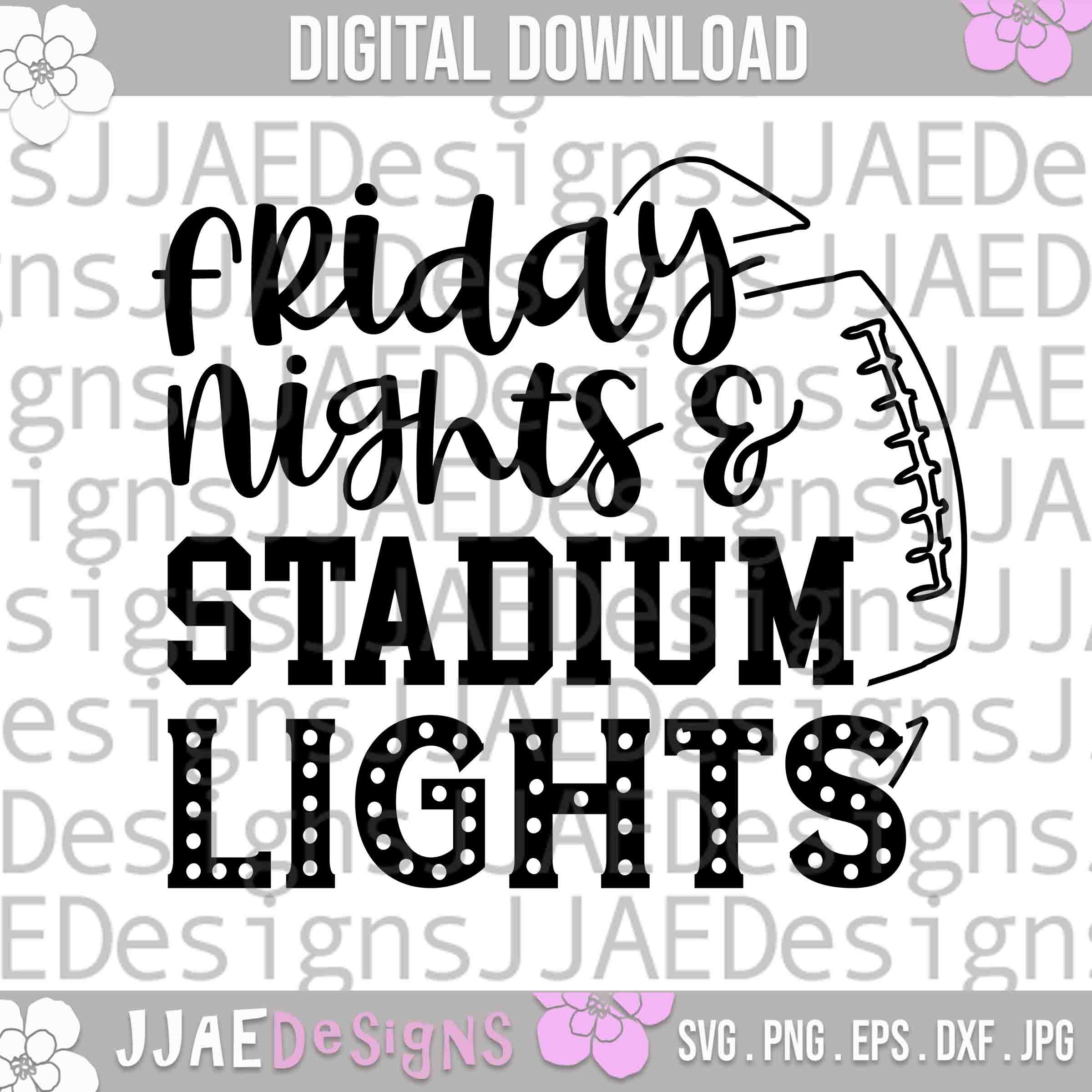 Friday Nights & Stadium Lights Svg Football Svg Football Etsy