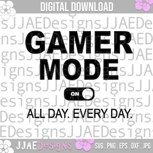 Gamer Mode On svg | gamer svg | gaming video game svg | gaming svg| game controller svg | game  svg, eps, dxf, png, jpg, svg cut file
