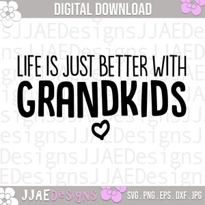 Das Leben ist nur besser mit Grandkids svg | Enkelkinder svg | Großeltern svg Datei | Großvater svg | Großmutter svg, eps, svg, dxf, png, jpg