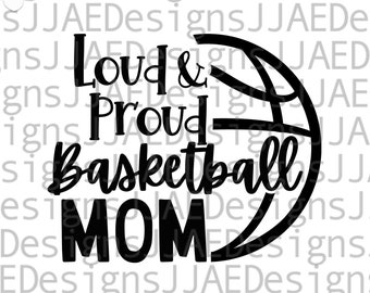 Laut & stolze Basketball Mom svg | Sport Mama Geschenk | Mama Shirt svg | Basketball-Shirt svg | Basketball Mama svg, eps, png, dxf, INSTANT DOWNLOAD