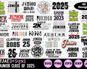 Class of 2025 svg, Junior Class of 2025 SVG Bundle, class of 2025 junior class shirt svg, high school shirt svg, eps jpg dxf png, cut file