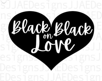 Black on Black Love svg | african american svg | black history svg | black love svg | black woman svg| black man svg eps, svg, dxf, png, jpg