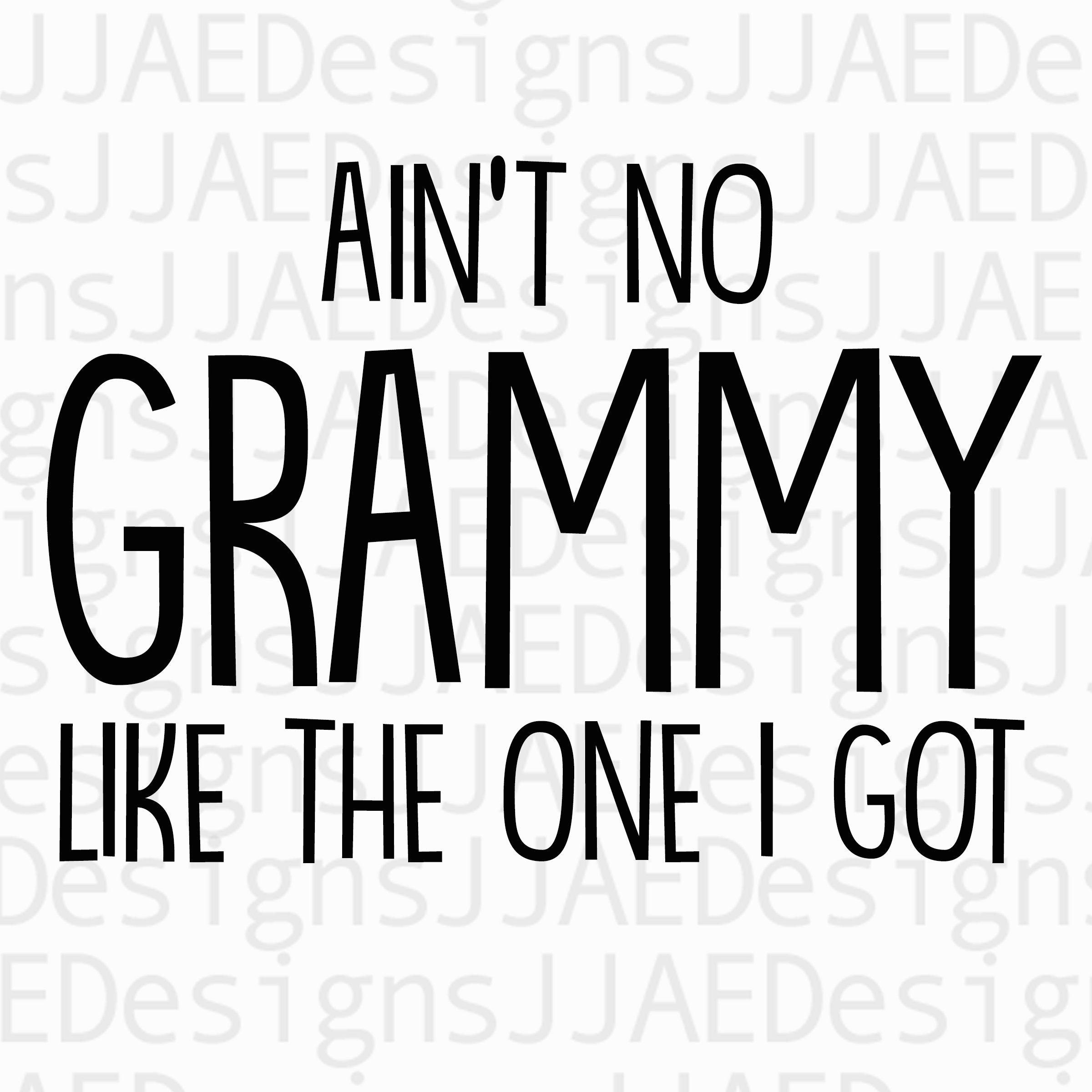 Download Ain T No Grammy Like The One I Got Svg Grandma Svg Dxf Png Instant Download Baby Svg For Cricut And Silhouette Kids Svg Onesie Svg