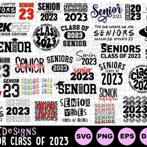 Class of 2023 SVG, Senior 2023 SVG Bundle, 2023 Senior svg, senior shirt svg, senior year high school shirt cut file, svg, dxf png eps jpg