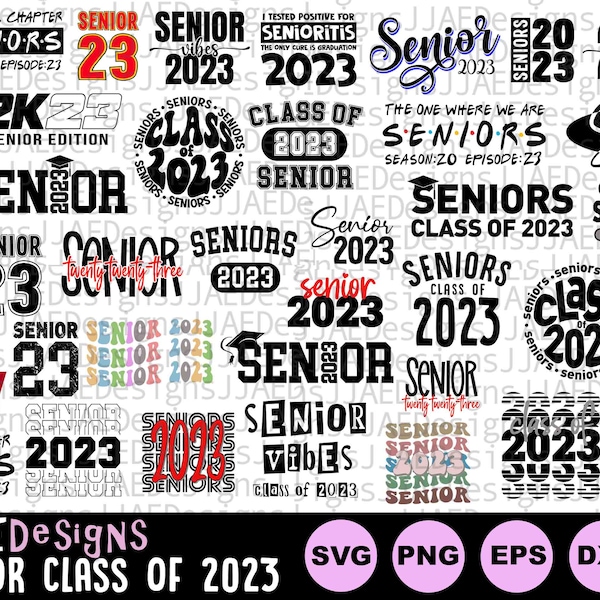 Class of 2023 SVG, Senior 2023 SVG Bundle, 2023 Senior svg, senior shirt svg, senior year high school shirt cut file, svg, dxf png eps jpg