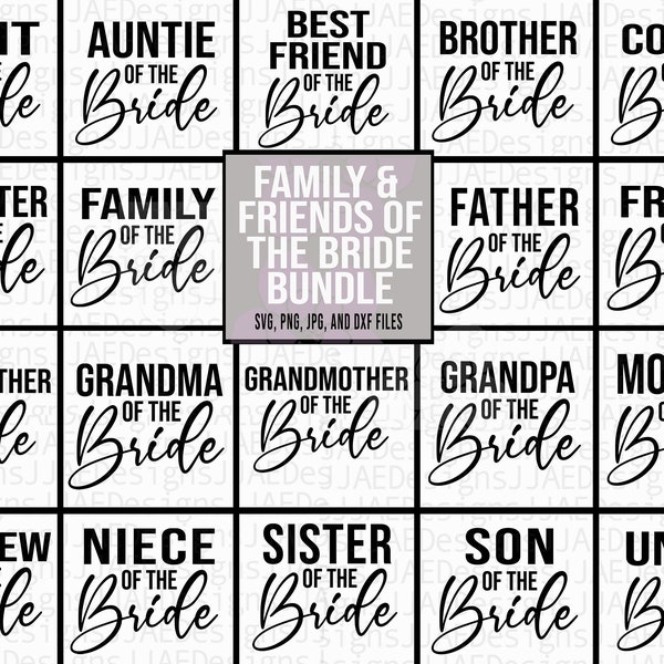 Family of the Bride SVG, Wedding Svg, Just married Svg, Bride Svg, Groom Svg, wedding sign svg, wedding party svg, bridal svg, png, eps, dxf