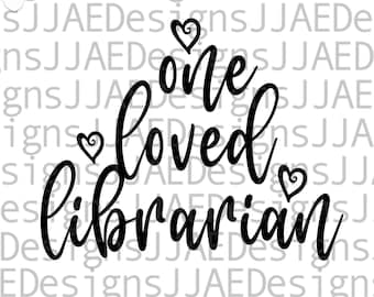 Bibliothekar Leben SVG, Bibliothekarin SVG, One Loved Librrian Shirt, Schulbibliothekarin SVG, Back to School, Bibliothekarin Shirt Geschenk SVG, Dxf Png Eps Jpg