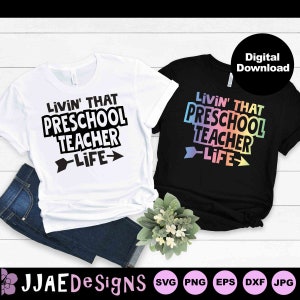 Preschool Teacher Svg, Teacher Life Svg, PreK Teacher Svg, Back to School svg, Preschool Teacher Shirt svg, png, eps, dxf, pdf, cut file