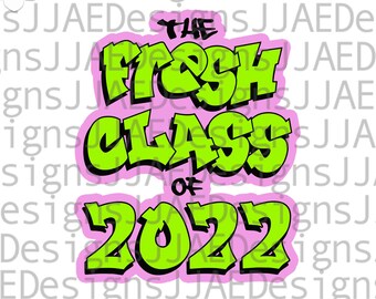 Fresh Class of 2022 SVG, 2022 svg, class of 2022 shirt svg, high school reunion shirt cut file, Class reunion shirt svg, dxf, png Cut File