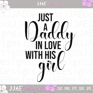 Solo un papà innamorato della sua ragazza svg / padre figlia svg / festa del papà svg / papà svg / padre svg, dxf, eps, jpg, png / download immediato